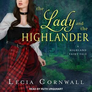 The Lady and the Highlander by Lecia Cornwall