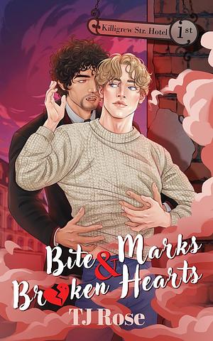 Bite Marks & Broken Hearts by TJ Rose