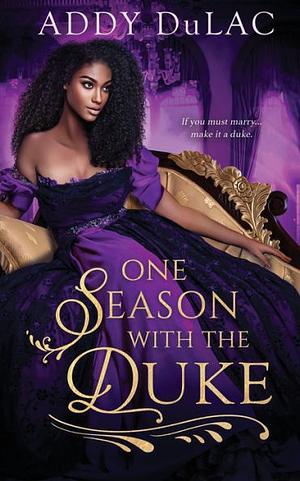 One Season with the Duke by Addy Du Lac