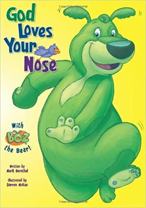 God Loves Your Nose by Mark S. Bernthal