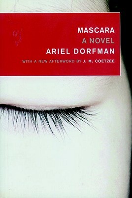 Mascara by Ariel Dorfman