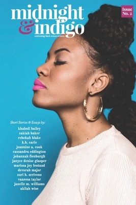 midnight and indigo - Issue 2: celebrating Black women writers by Ianna a. Small