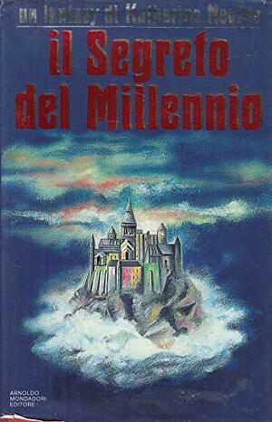 Il Segreto del Millennio by Katherine Neville