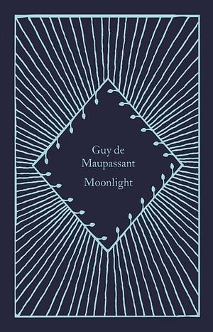 Moonlight by Guy de Maupassant