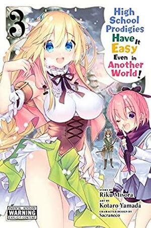 High School Prodigies Have It Easy Even in Another World! Manga, Vol. 3 by Riku Misora, Sacraneco