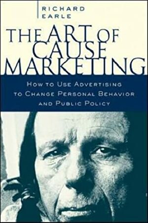 The Art of Cause Marketing by Richard Earle