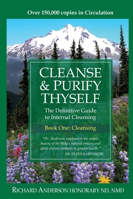 Cleanse & Purify Thyself by Richard Anderson