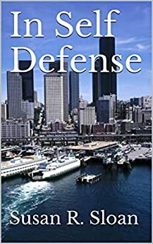 In Self Defense by Susan R. Sloan