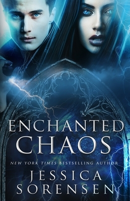 Enchanted Chaos by Jessica Sorensen