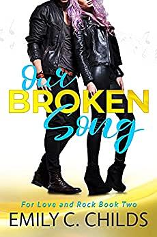 Our Broken Song by Emily C. Childs