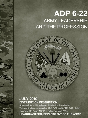 Army Leadership and the Profession (ADP 6-22) by Headquarters Department of the Army