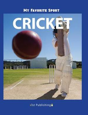 My Favorite Sport: Cricket by Nancy Streza