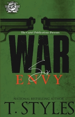 War 6: Envy (The Cartel Publications Presents) by T. Styles