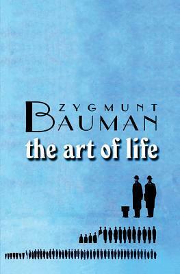The Art of Life by Zygmunt Bauman