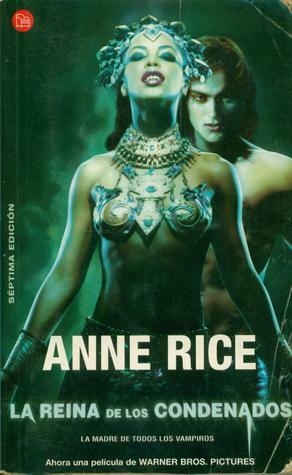 La reina de los condenados by Anne Rice