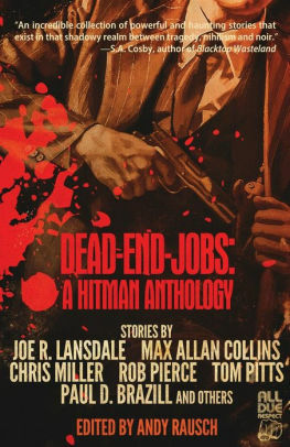 Dead-End Jobs: A Hitman Anthology by Chris Miller, Andy Rausch, Paul D. Brazill, Max Allan Collins, Joe R. Lansdale, Tom Pitts, Rob Pierce