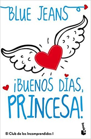 ¡Buenos días, princesa! by Blue Jeans