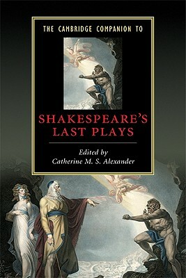 The Cambridge Companion to Shakespeare's Last Plays by 