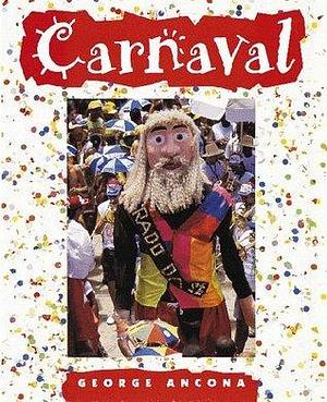 Carnaval by George Ancona, George Ancona