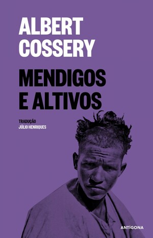 Mendigos e altivos by Albert Cossery