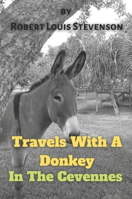 Travels with a Donkey: In The Cevennes by Robert Louis Stevenson