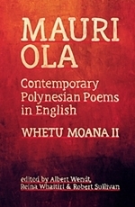 Mauri Ola: Contemporary Polynesian Poems in English by Robert Sullivan, Reina Whaitiri, Albert Wendt