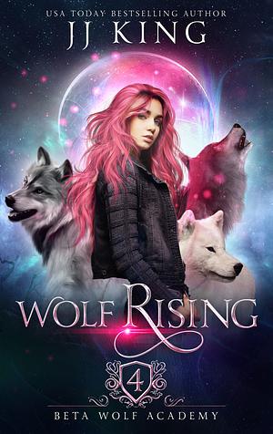 Wolf Rising by J.J. King