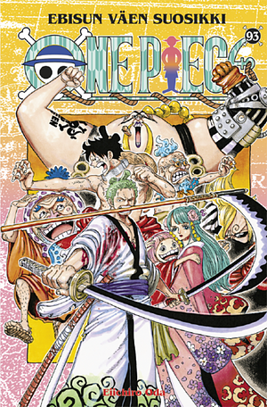 One Piece, Volume 93: Ebisun väen suosikki by Eiichiro Oda