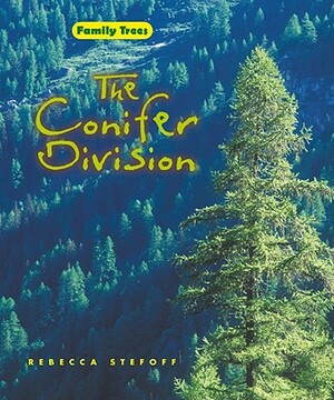 The Conifer Division by Rebecca Stefoff