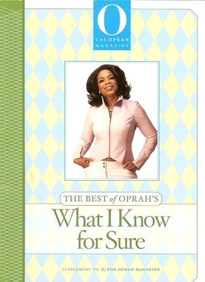 The Best of Oprah's What I Know For Sure by Oprah Winfrey