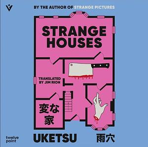 Strange Houses by Uketsu