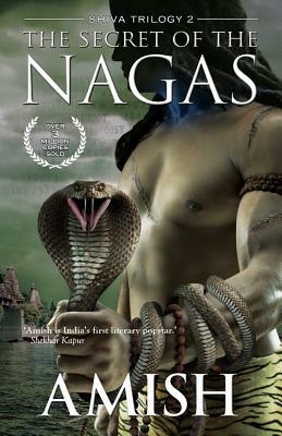 The Secret of the Nagas by Amish Tripathi