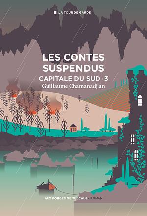 Les Contes suspendus by Guillaume Chamanadjian, Guillaume Chamanadjian