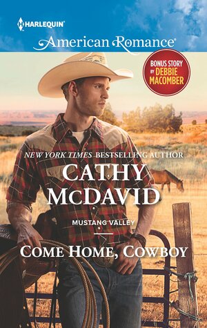 Come Home, Cowboy by Cathy McDavid, Debbie Macomber