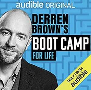 Derren Brown's Bootcamp for Life by Derren Brown