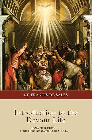 Introduction to the Devout Life by Saint Francis De Sales