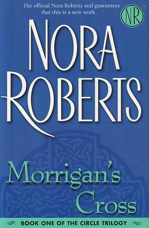 Morrigan's Cross by Nora Roberts