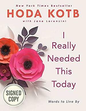 I Really Needed This Today by Hoda Kotb