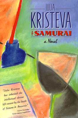 The Samurai by Julia Kristeva, Barbara Bray