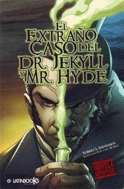 El extraño caso del Dr. Jekyll y Mr. Hyde by Juan Cruz de Sabato, Robert Louis Stevenson, María Carolina Berduque, Daniel Pérez, Carl Bowen