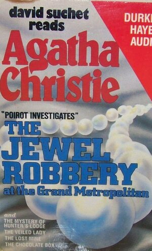 The Jewel Robbery at the Grand Metropolitan and Other Stories by Agatha Christie