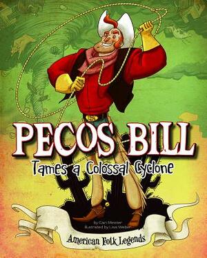 Pecos Bill Tames a Colossal Cyclone by Eric Braun