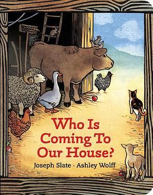 Who Is Coming to Our House? by Joseph Slate