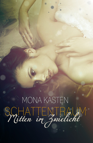 Mitten im Zwielicht by Mona Kasten