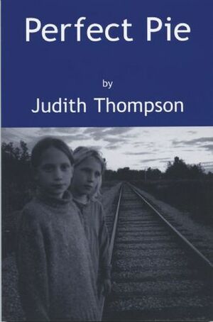 Perfect Pie by Judith Thompson