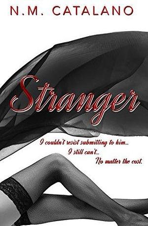 Stranger: Book 1 by N.M. Catalano, N.M. Catalano