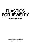 Plastics for Jewelry by Harry Hollander