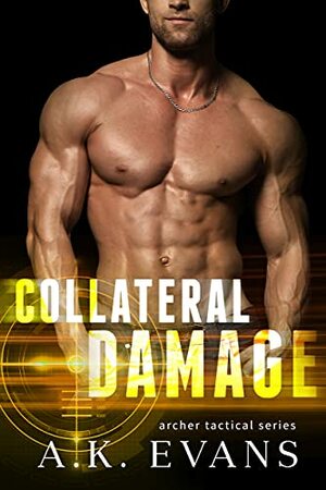 Collateral Damage by A.K. Evans
