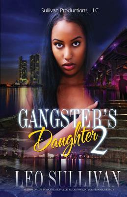 Gangster's Daughter Part 2 by Leo Sullivan