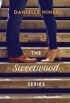 The Sweetwood Series: Books 1-3 by Danielle Hines